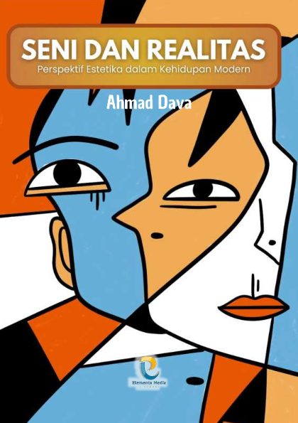 Seni dan Realitas: Perspektif Estetika dalam Kehidupan Modern